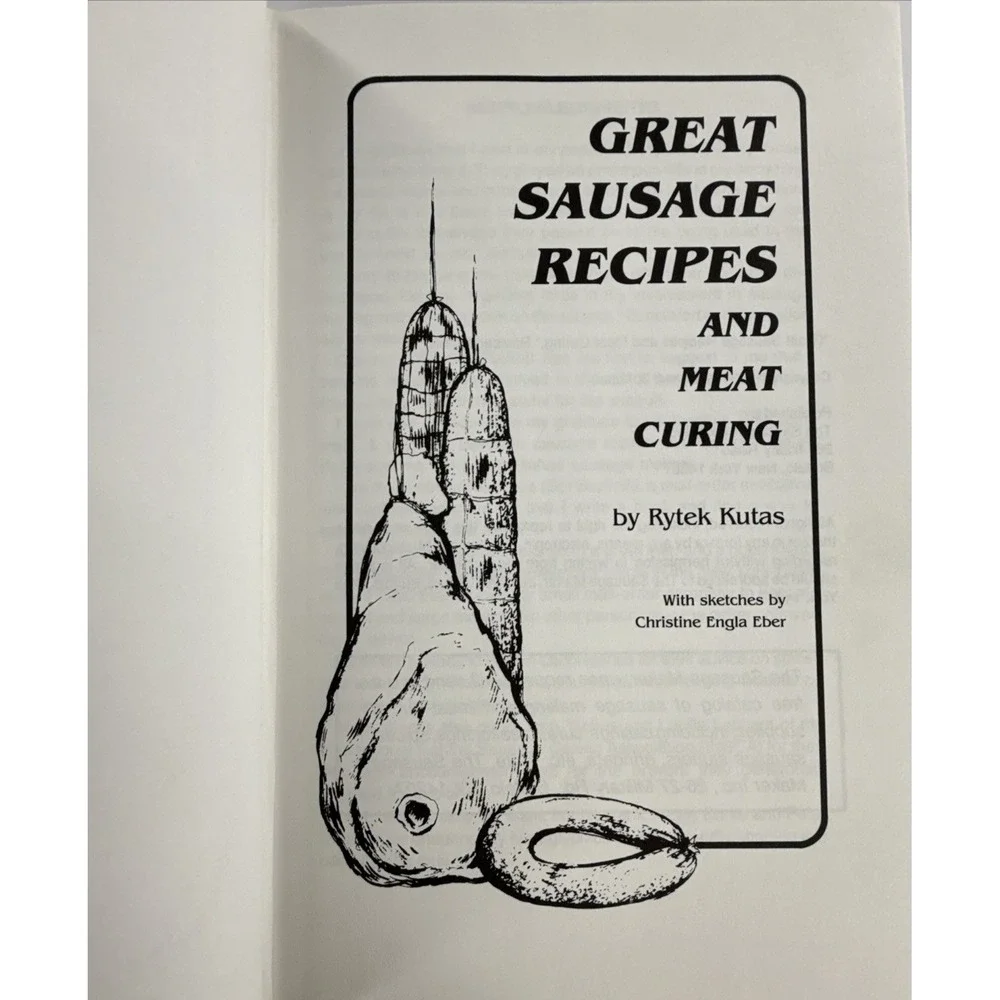 Great‎ Sausage Recipes And Meat Curing by Rytek Kutas 1984 Revised HC w/DJ